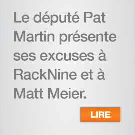 Le député Pat Martin présente ses excuses à RackNine et à Matt Meier.